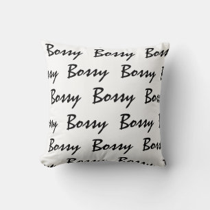 Bossy Throw Pillow Kissen