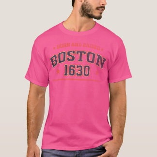 Boston Geboren und aufgewachsen T-Shirt