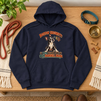 Boston Security Doorbell Drama Boston Terrier Hoodie