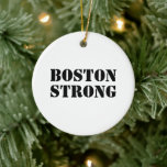 Boston Strong white and black Christmas Keramik Ornament<br><div class="desc">Boston Strong white and black Christmas Keramik Ornament</div>
