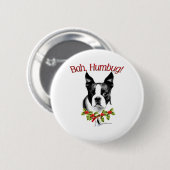 Boston Terrier Bah Humbug - Button (Vorne & Hinten)