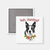 Boston Terrier Bah Humbug Magnet (Vorderseite/Rückseite)