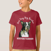 Boston Terrier Bester großer Bruder je T - Shirt (Vorderseite)