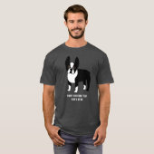 Boston Terrier Custom Text T - Shirt (Vorne ganz)