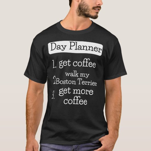 Boston Terrier Day Planner T-Shirt (Vorderseite)