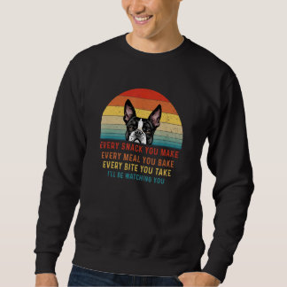 Boston Terrier Dog jeden Snack, den Sie machen jed Sweatshirt
