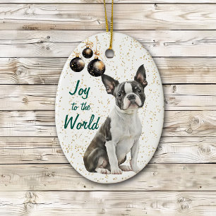 Boston Terrier Dog Joy to the World Christmas Keramik Ornament
