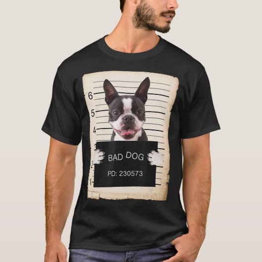 Boston terrier dog mug shot bad dog T-Shirt (Vorderseite)