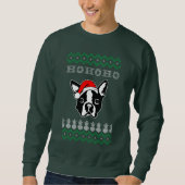 Boston Terrier Dog Ugly Christmas Ho Ho Ho Sweatshirt (Vorderseite)