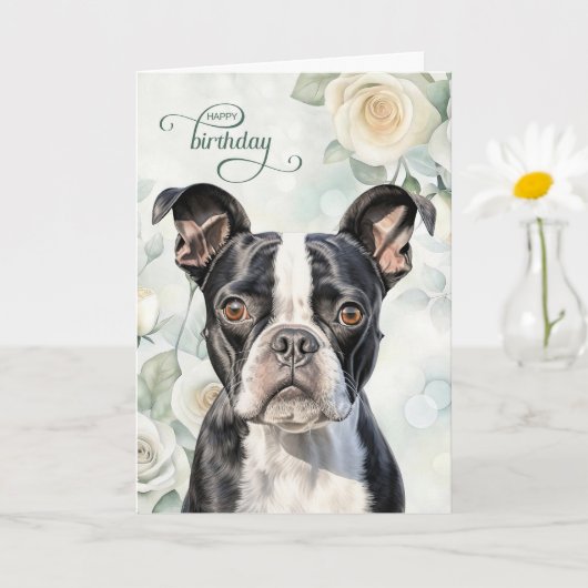 Boston Terrier Dog with White Roses Birthday Karte (Kleine Pflanze)