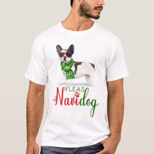 Boston Terrier Funny Christmas Fleas Navidog T-Shirt