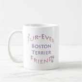 Boston Terrier Furever Kaffeetasse (Links)
