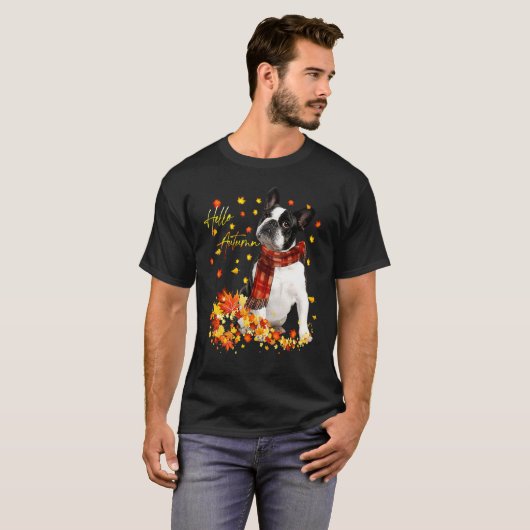 Boston Terrier Leaf Fall Hello Autumn For Dog T-Shirt (Vorne ganz)