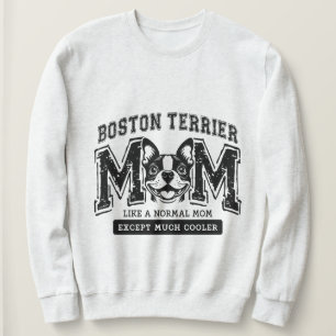 Boston Terrier Mama, aber viel Cooler Frauen Sweatshirt