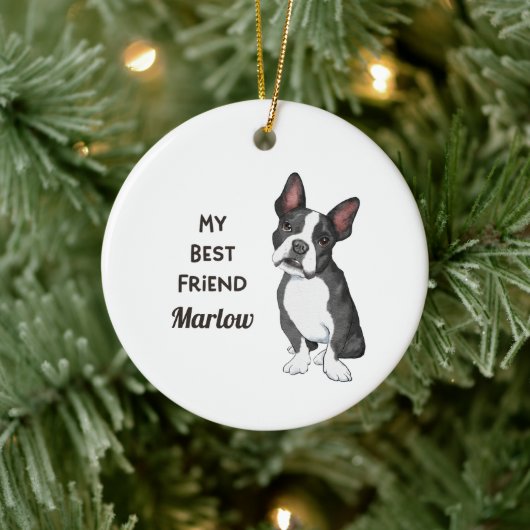 Boston Terrier My Best Friend Individuelle Name Keramik Ornament (Baum)