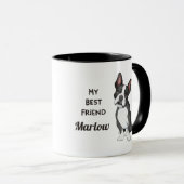 Boston Terrier My Best Friend Individuelle Name Tasse (VorderseiteRechts)