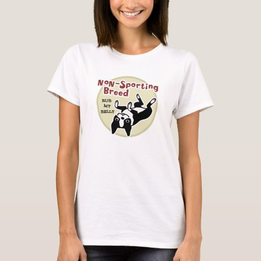 Boston Terrier "Nicht-Sportliche Zucht " T-Shirt (Vorderseite)