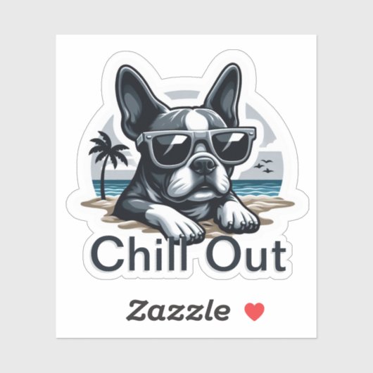 Boston Terrier Sticker: Chill Out Aufkleber (Blatt)