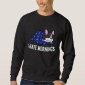 Boston Terrier Tired Boston Terrier I Hate Mornin Sweatshirt (Vorderseite)