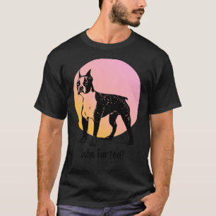 Boston Terrier Wer Funny Dog Quotes gefallen hat T-Shirt