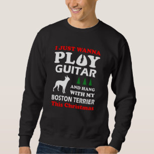 Boston Terrier will nur Gitarre spielen Sweatshirt