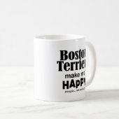 Boston Terriers macht mich glücklich Kaffeetasse (VorderseiteRechts)