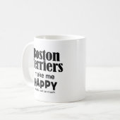 Boston Terriers macht mich glücklich Kaffeetasse (Vorderseite Links)