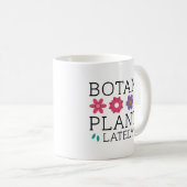 Botanik-Pflanze in letzter Zeit Kaffeetasse (VorderseiteRechts)