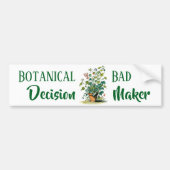 Botanischer Bad Decision Maker Autoaufkleber (Vorne)