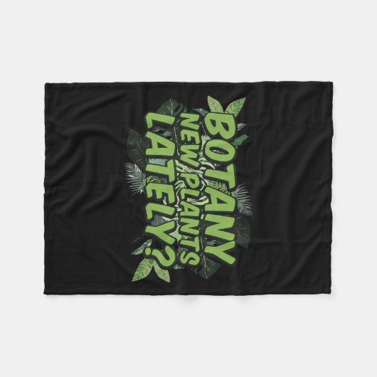 Botany New Plants Lately_ Funny Quote Spring Garde Fleecedecke (Vorderseite (Horizontal))