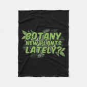 Botany New Plants Lately_ Funny Quote Spring Garde Fleecedecke (Vorderseite)