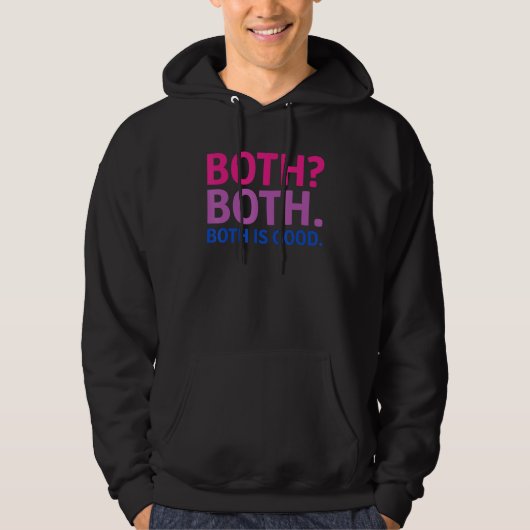 BOTH IS GOOD Bisexual Pride Message LGBTQ Flag A Hoodie (Vorderseite)