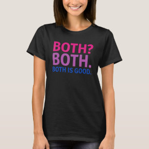 BOTH IST GUT Bisexuelle Stolz-Botschaft LGBTQ-Fl T-Shirt
