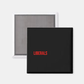 (both Side) Don't Make Fun Of Liberals Without Me  Magnet (Vorderseite/Rückseite)