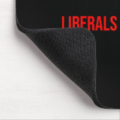 (both Side) Don't Make Fun Of Liberals Without Me Mousepad (Ecke)