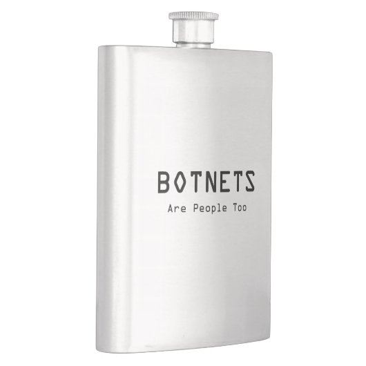Botnets sind auch Menschen Flachmann (Rechts)