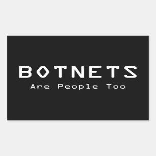Botnets sind auch Menschen Rechteckiger Aufkleber