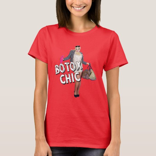 Botox Chic T-Shirt (Vorderseite)