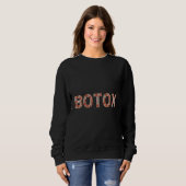 Botox-Händler Krankenschwester Spritze Krankenschw Sweatshirt (Vorne ganz)