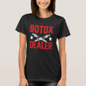 Botox-Händler — T-Shirt (Vorderseite)