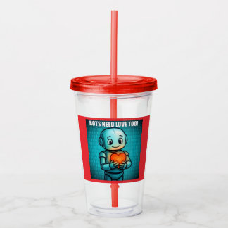 Bots brauchen Liebe auch - Rot Acryltrinkbecher
