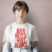 Bots ohne Bücher verbieten T-Shirt