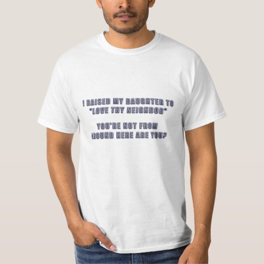 Botschaft an Boyfriend - Liebe, die sie Nachbarn s T-Shirt (Vorderseite)
