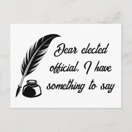 Botschaft von Quill Pen an gewählte Beamte Postkarte