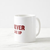 Bottle never give up kaffeetasse (VorderseiteRechts)