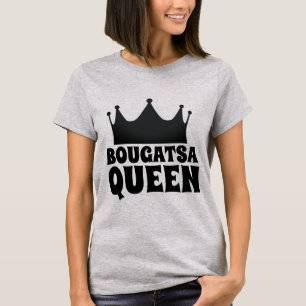 BOUGATSA GREEK DESSERT QUEEN T - SHIRT
