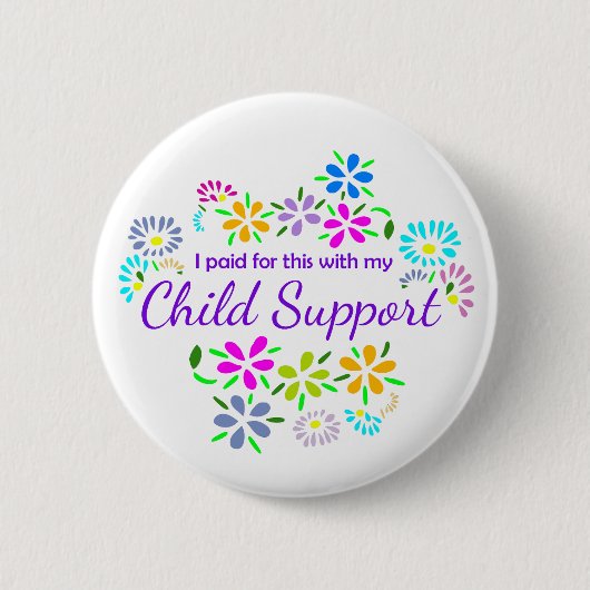 Bought with child support floral button pin (Vorderseite)