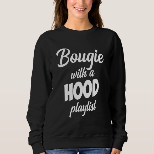 Bougie With A Hood Playlist Apparel Sweatshirt (Vorderseite)