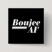 Boujee AF Button (Vorderseite)