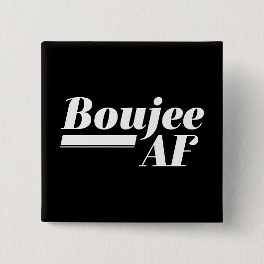 Boujee AF Button (Vorderseite)